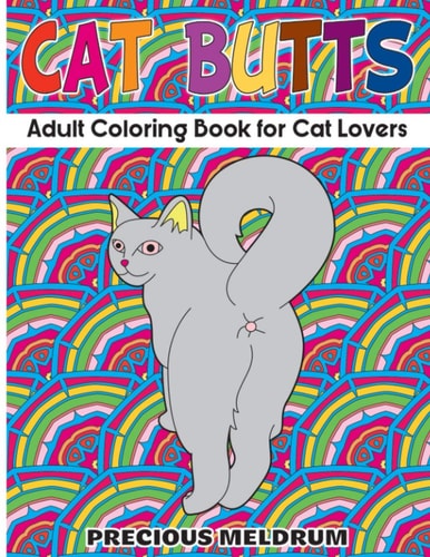 Cat Butts Adult Coloring Book for Cat Lovers