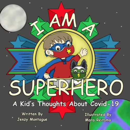 I Am a Superhero A Kid's Thoughts About Covid-19