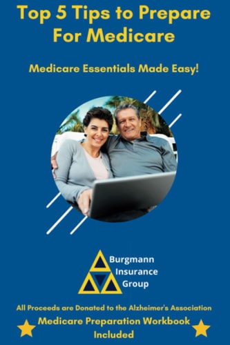 Top 5 Tips to Prepare For Medicare Medicare Essentials Made Easy