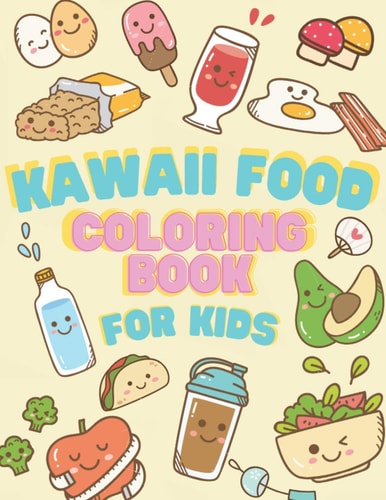 Kawaii Food Coloring Book for Kids Japanese Kawaii Food Lover Coloring Book Easy Guide Pages Drawing Relaxing Books for Girl Or Boy