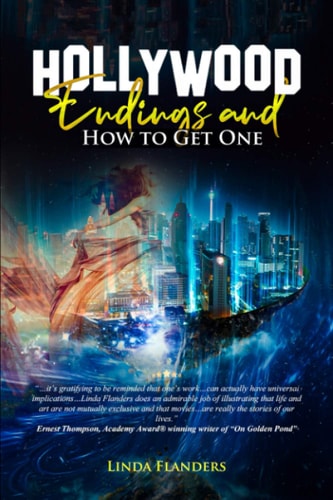 Hollywood Endings and How to Get One Using Imagination and Intention