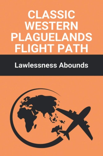 Classic Western Plaguelands Flight Path Lawlessness Abounds: Indian Removal Act