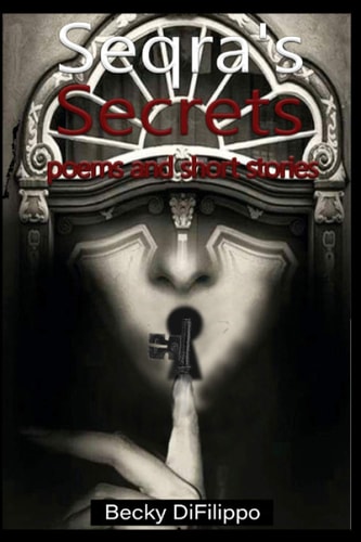 Seqra's Secrets Poems and Short Stories