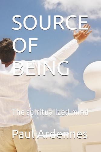Source of Being The Spiritualized Mind