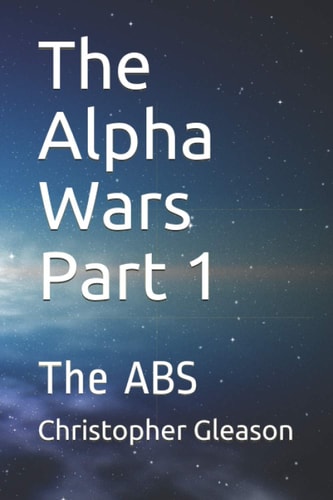 The Alpha Wars Part 1 The ABS