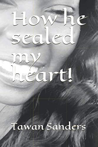 How He Sealed My Heart!