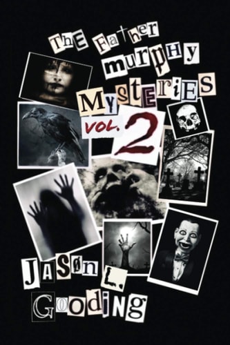 The Father Murphy Mysteries 2 More Fuckin' Mysteries!