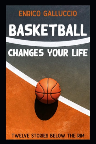Basketball Changes Your Life Twelve Stories Below the Rim