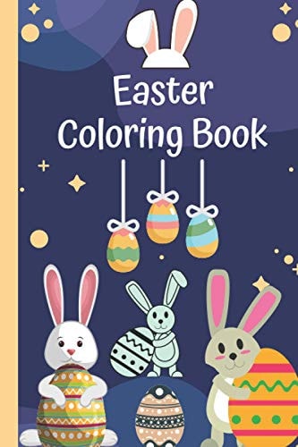 Easter Coloring Book For Ages 1- 4: Beautiful, Fun and Different Coloring for Young Children at Home. 31 Unique . 6 × 9 In.