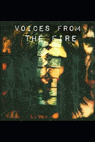 Voices From the Fire Volume 1