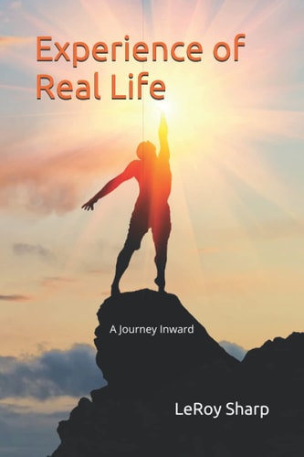 Experience of Real Life A Journey Inward