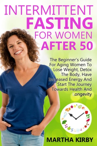 Intermittent Fasting For Women After 50