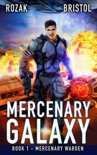 Mercenary Galaxy A Military Scifi Action Thriller