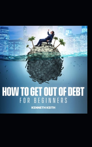 How to Get Out of Debt for Beginners