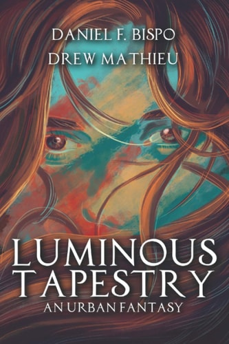 Luminous Tapestry An Urban Fantasy