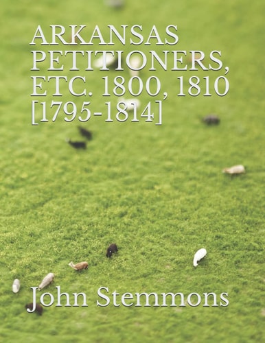 Arkansas Petitioners, Etc. 1800, 1810 [1795-1814]