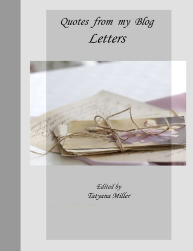 Quotes from My Blog. Letters