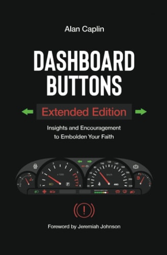Dashboard Buttons Extended Edition Insights and Encouragement to Embolden Your Faith