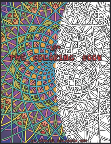18+ The Coloring Book Adult Mandala Coloring Book for Pin-up and Cannabis Lovers, A Trip Sitter's Guide