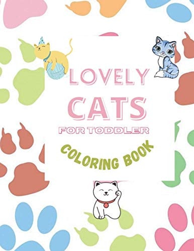 Lovely Cat Coloring Book For Toddler Lovely and Fun Designs: Ages 3-8, 8.5 X 11 Inches, Simple and Small Book (19 Cats)
