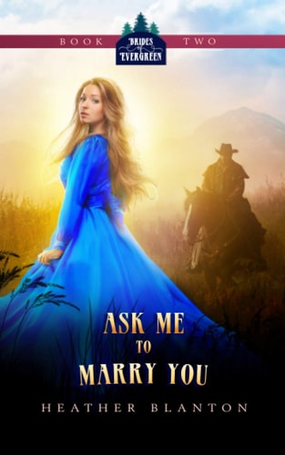 Ask Me to Marry You Two Christian Historical Western Romances