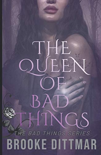 The Queen Of Bad Things