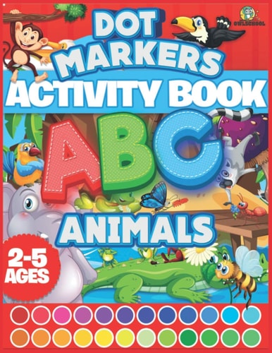 Dot Markers Activity Book ABC Animals Easy Guided Big Dots Coloring Book For Ages 2-5 Animals Gifts For Toddlers Cute Animals Coloring