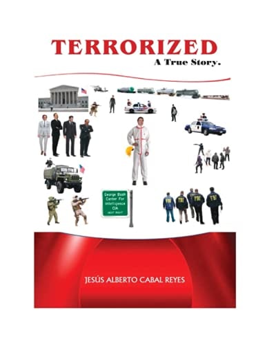 Terrorized, a True Story.