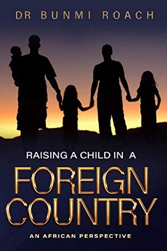 Raising a Child in a Foreign Country An African Perspective