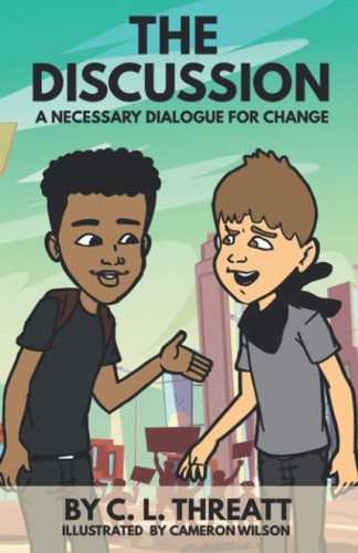 The Discussion A Necessary Dialogue for Change