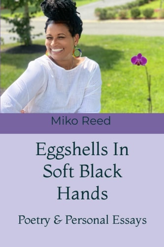 Eggshells In Soft Black Hands Poetry and Personal Essays