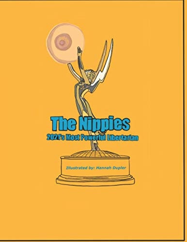 The Nippies 2021's Most Powerful Libertarians