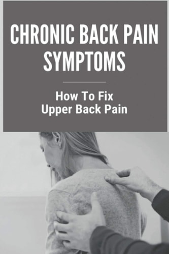 Chronic Back Pain Symptoms How To Fix Upper Back Pain: Dunn Test Interpretation