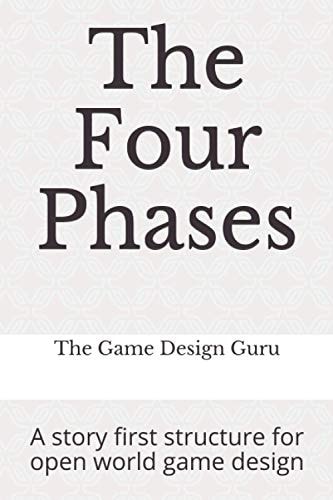 The Four Phases A Story First Structure for Open World Game Design