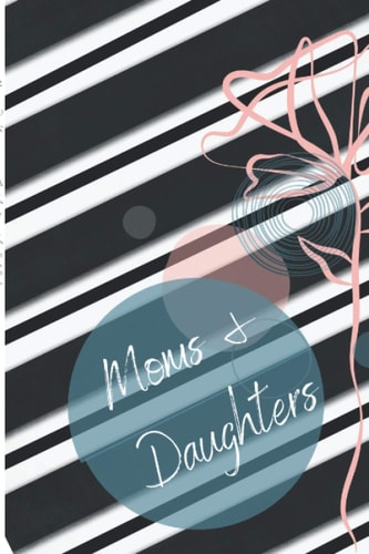 Moms & Daughters Who Knows Who