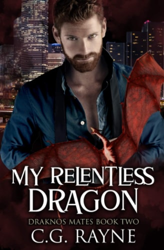 My Relentless Dragon A M/M Dragon Shifter Romance