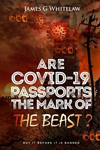 Are Covid-19 Passports the Mark of the Beast