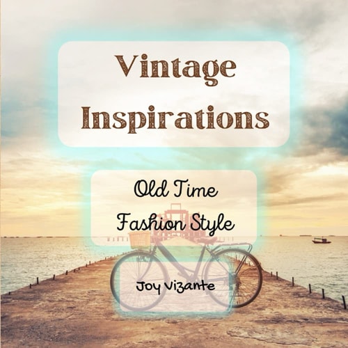 The Old Time Fashion Style - Inspiration - Vintage Design - Hairstyle and Costumes