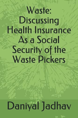 Waste Discussing Health Insurance As a Social Security of the Waste Pickers