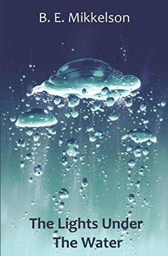 The Lights Under The Water A Cautionary Tale