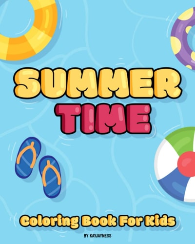 Summer Time Coloring Book For Kids Beach Life and Summer-Themed Coloring Pages For Kids Ages 4-8