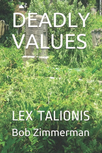 Deadly Values LEX TALIONIS
