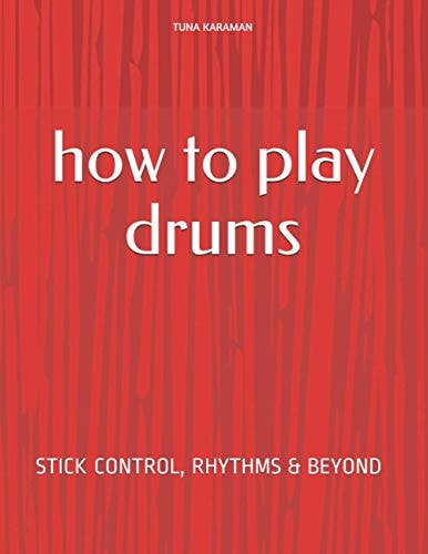 How To Play Drums Rhythms, Drum Fills and Beyond
