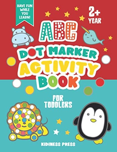 ABC Dot Marker Activity Book for Toddlers Coloring Book and Homeschool Workbook for Preschool Kids, Pre-K Girls and Boys Aged 2-4
