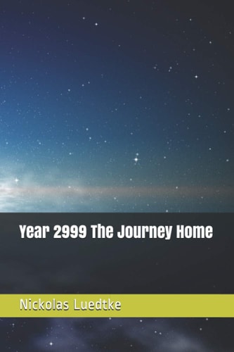 Year 2999 The Journey Home