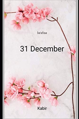 31 December End of Love