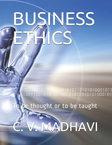 Business Ethics To be Thought Or to be Taught
