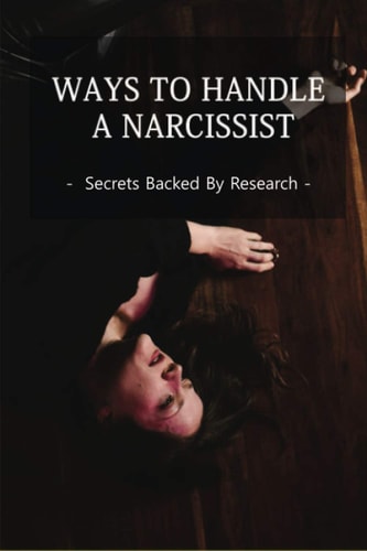 Ways To Handle A Narcissist Secrets Backed By Research: Normative Vs. Deviant Abuse