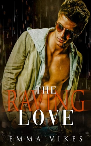 The Raving Love An Enemies To Lovers Contemporary Romance