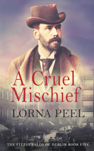 A Cruel Mischief The Fitzgeralds of Dublin Book Five